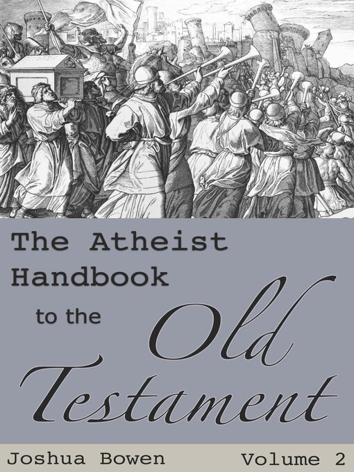 Title details for The Atheist Handbook to the Old Testament by Joshua Aaron Bowen - Available